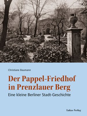 cover image of Der Pappel-Friedhof in Prenzlauer Berg